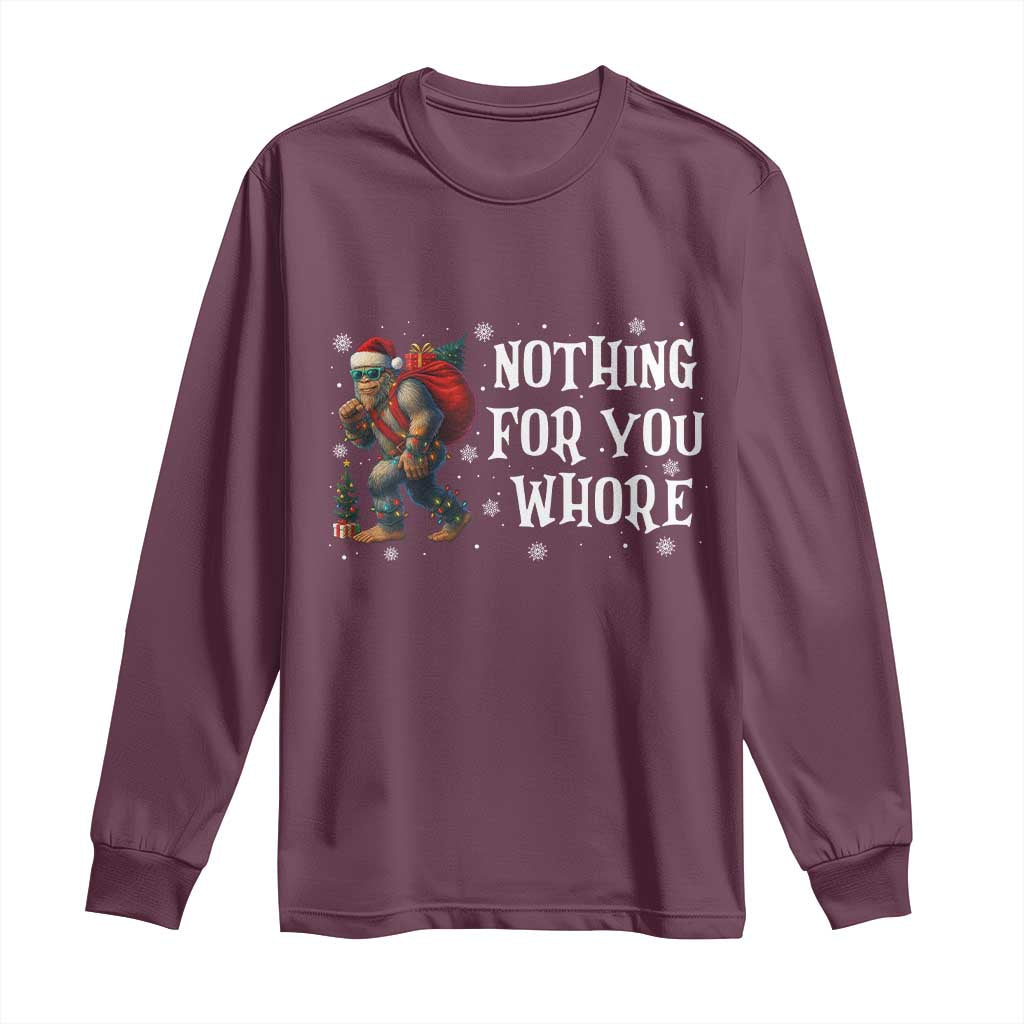 Funny Bigfoot Santa Christmas Long Sleeve Shirt Nothing For You Whore Merry Squatchmas TS14 Maroon Print Your Wear