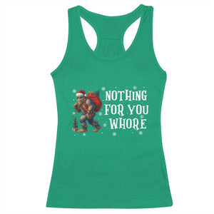 Funny Bigfoot Santa Christmas Racerback Tank Top Nothing For You Whore Merry Squatchmas TS14 Irish Green Print Your Wear