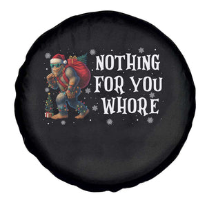 Funny Bigfoot Santa Christmas Spare Tire Cover Nothing For You Whore Merry Squatchmas TS14 Print Your Wear