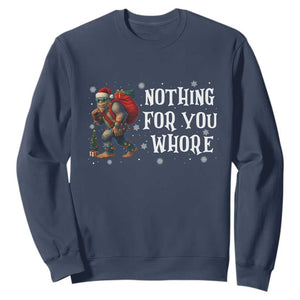 Funny Bigfoot Santa Christmas Sweatshirt Nothing For You Whore Merry Squatchmas TS14 Navy Print Your Wear