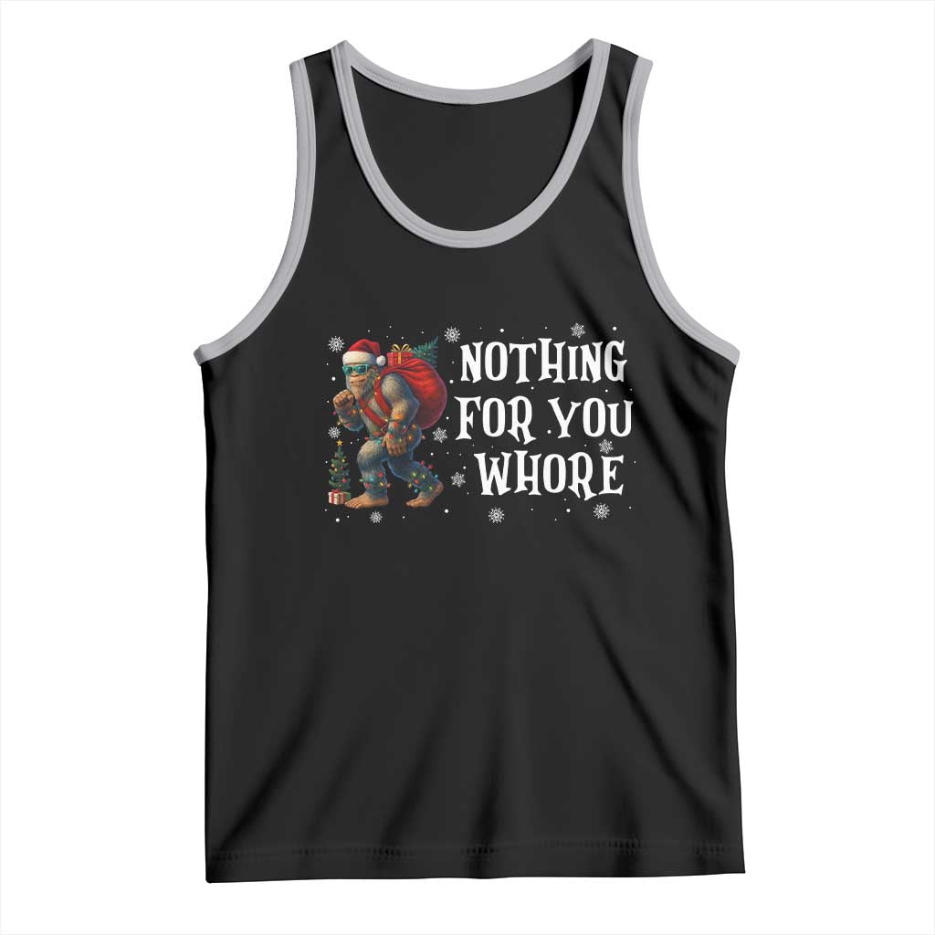 Funny Bigfoot Santa Christmas Tank Top Nothing For You Whore Merry Squatchmas TS14 Black Athletic Heather Print Your Wear