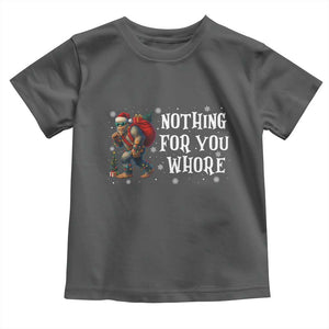 Funny Bigfoot Santa Christmas Toddler T Shirt Nothing For You Whore Merry Squatchmas TS14 Dark Heather Print Your Wear