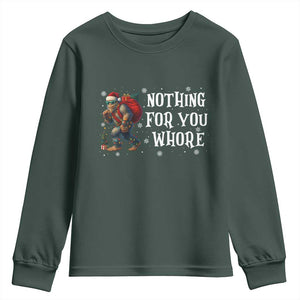 Funny Bigfoot Santa Christmas Youth Sweatshirt Nothing For You Whore Merry Squatchmas TS14 Dark Forest Green Print Your Wear