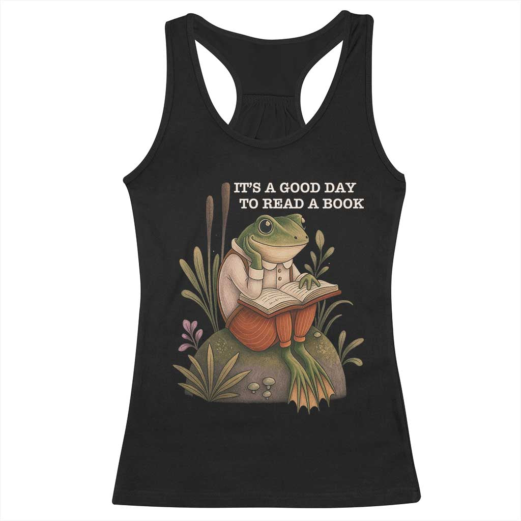 Cute Frog Reading Racerback Tank Top It Is A Good Day To Read A Book TS14 Black Print Your Wear