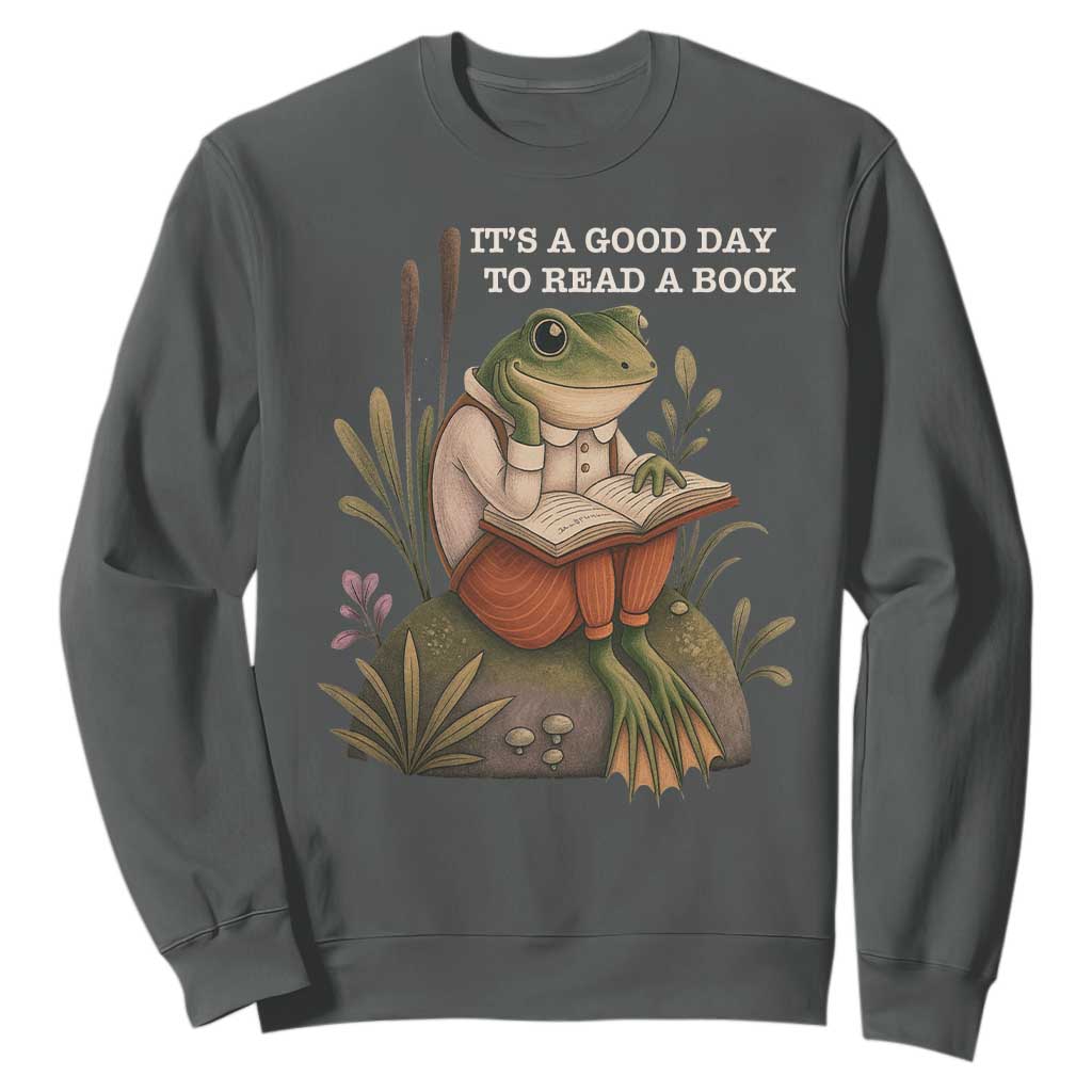 Cute Frog Reading Sweatshirt It Is A Good Day To Read A Book TS14 Dark Heather Print Your Wear