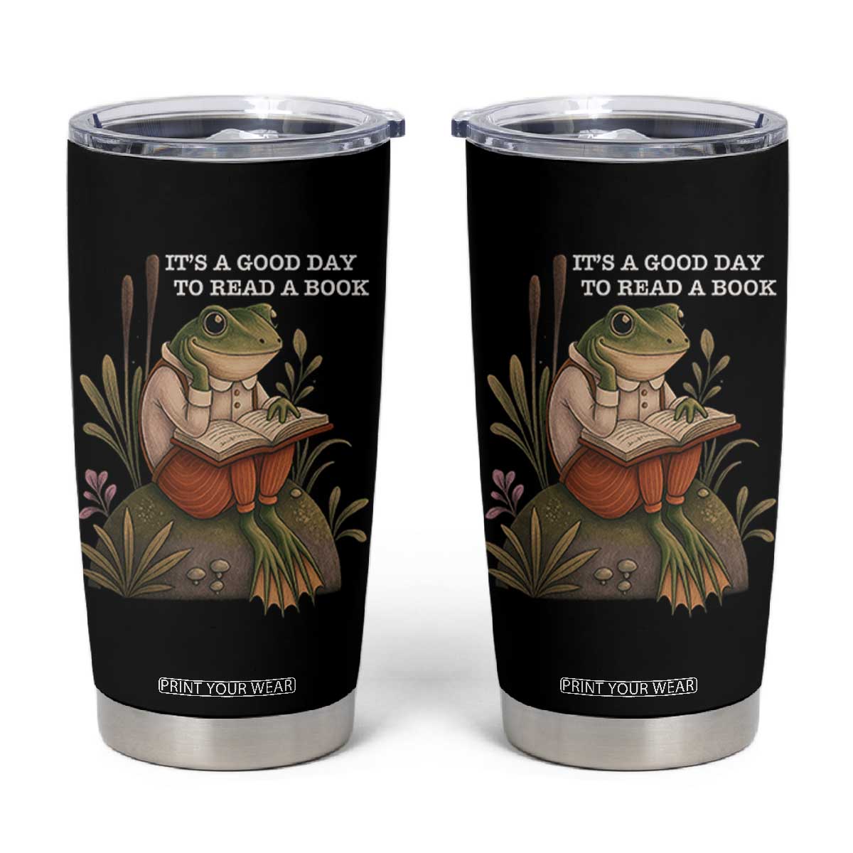 Cute Frog Reading Tumbler Cup It Is A Good Day To Read A Book TS14 Black Print Your Wear