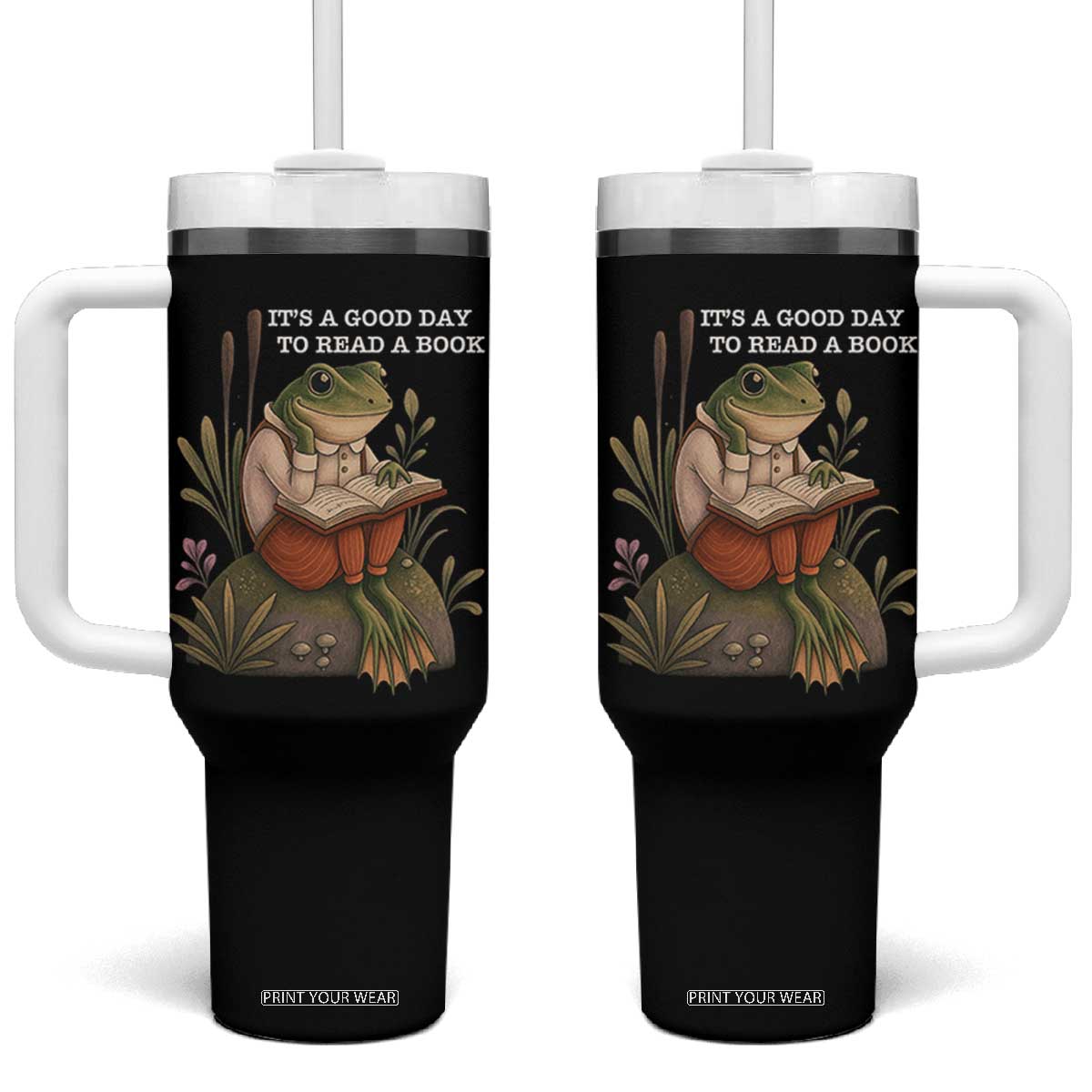Cute Frog Reading Tumbler With Handle It Is A Good Day To Read A Book TS14 One Size: 40 oz Black Print Your Wear