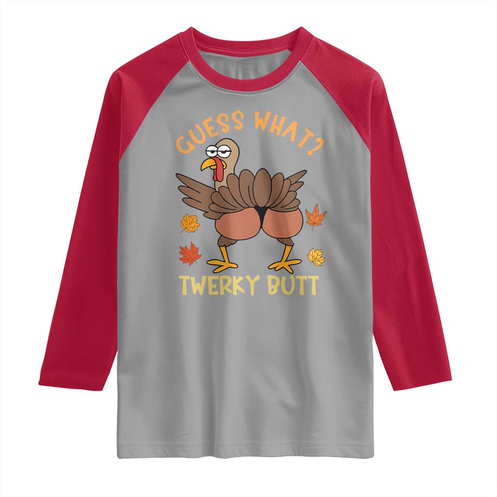 Funny Turkey Thanksgiving Raglan Shirt Guess What Twerky Butt TS14 Sport Gray Red Print Your Wear