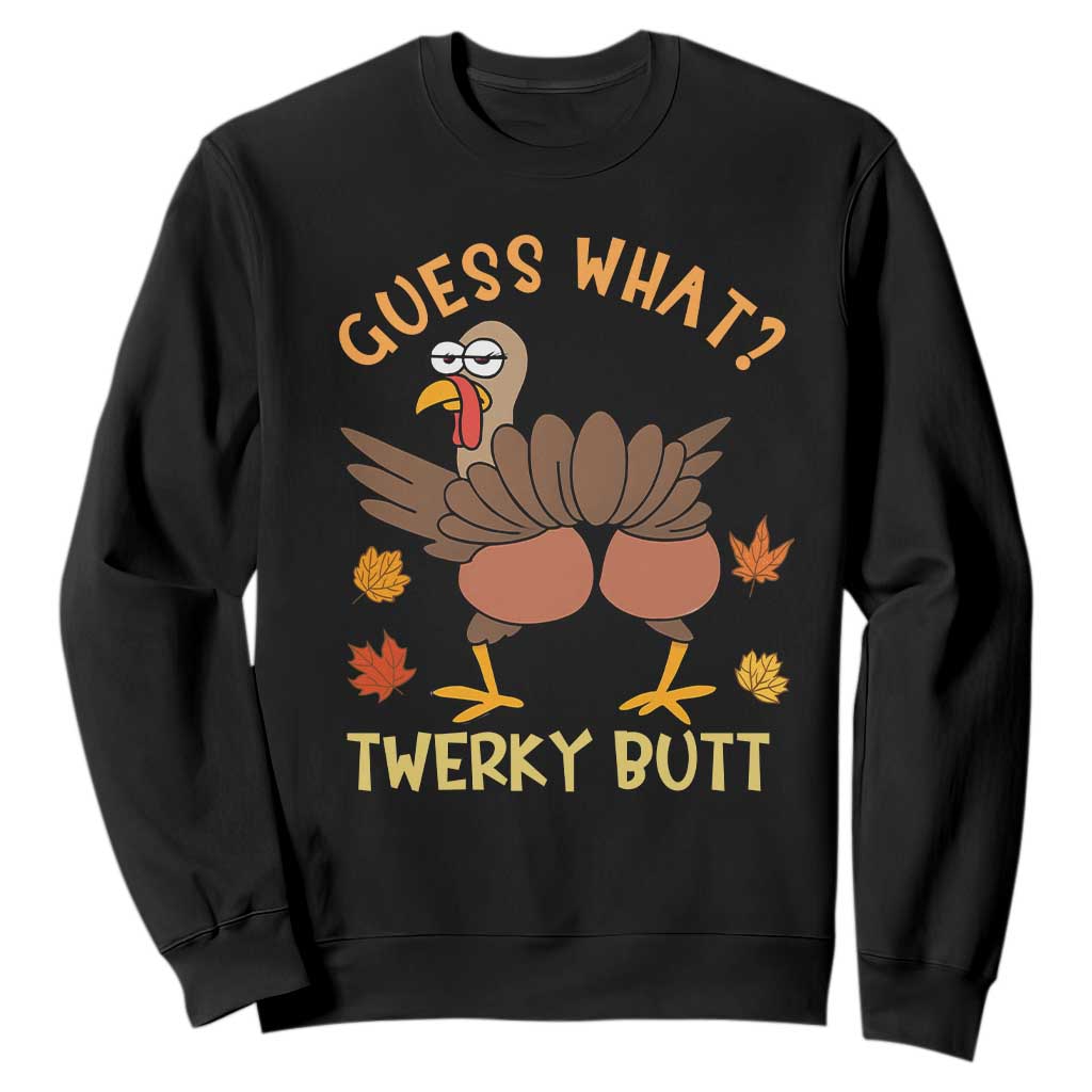 Funny Turkey Thanksgiving Sweatshirt Guess What Twerky Butt TS14 Black Print Your Wear