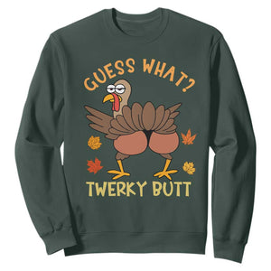 Funny Turkey Thanksgiving Sweatshirt Guess What Twerky Butt TS14 Dark Forest Green Print Your Wear