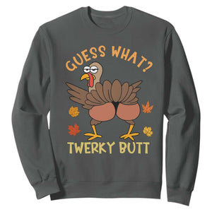Funny Turkey Thanksgiving Sweatshirt Guess What Twerky Butt TS14 Dark Heather Print Your Wear