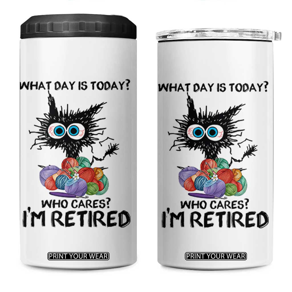 Funny Retired Cat Crochet 4 in 1 Can Cooler Tumbler What Day Is Today Who Cares I Am Retired TS14 One Size: 16 oz White Print Your Wear