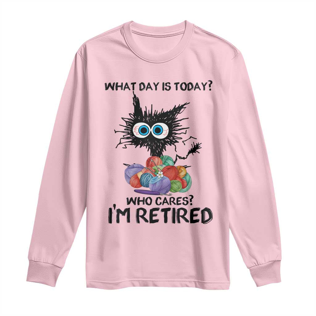 Funny Retired Cat Crochet Long Sleeve Shirt What Day Is Today Who Cares I Am Retired TS14 Light Pink Print Your Wear