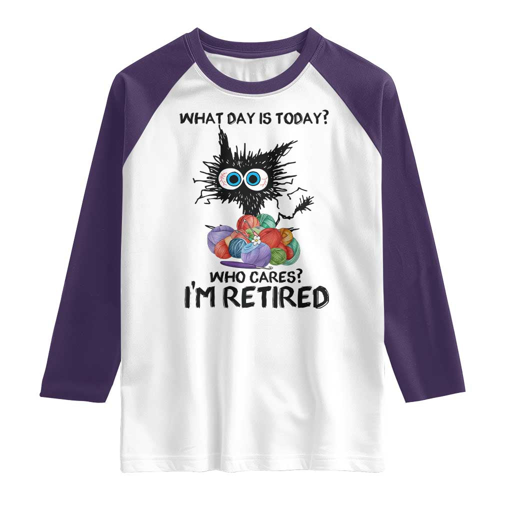 Funny Retired Cat Crochet Raglan Shirt What Day Is Today Who Cares I Am Retired TS14 White Purple Print Your Wear