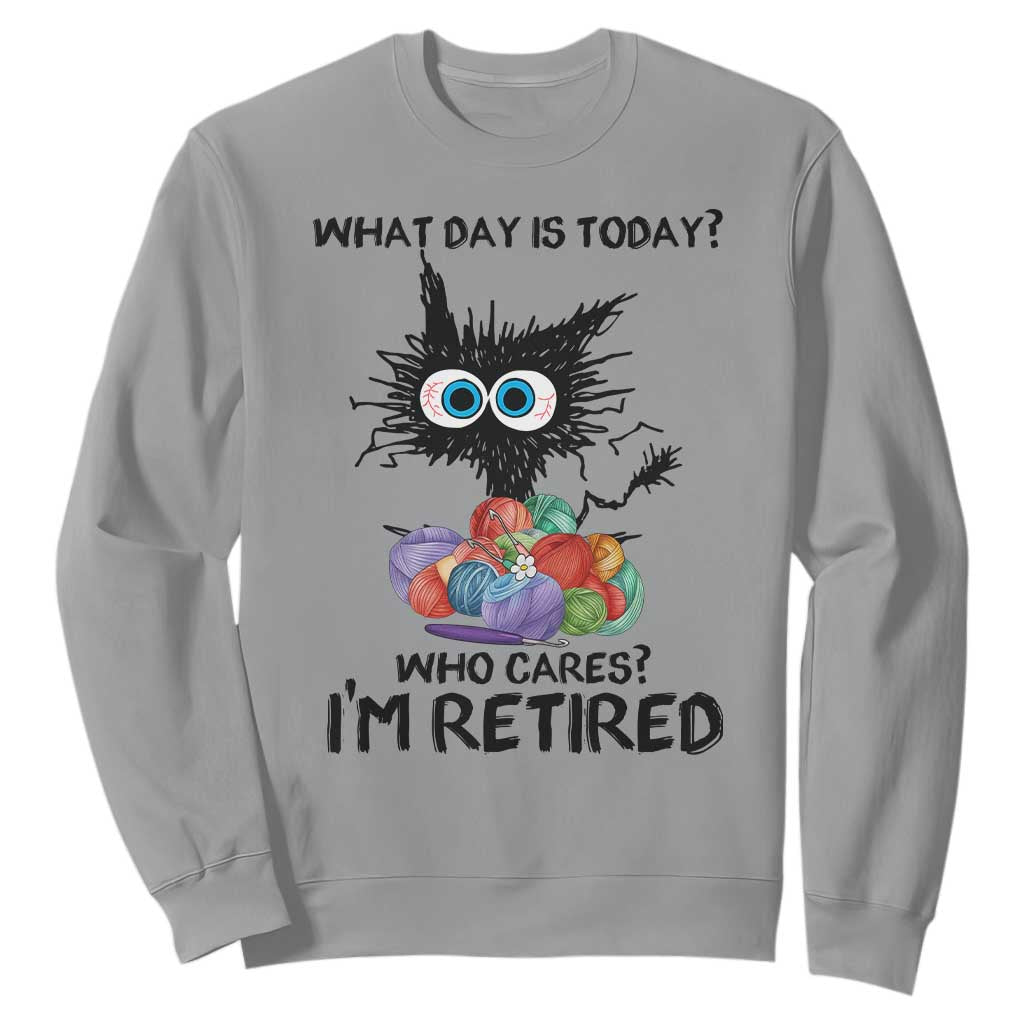 Funny Retired Cat Crochet Sweatshirt What Day Is Today Who Cares I Am Retired TS14 Sport Gray Print Your Wear