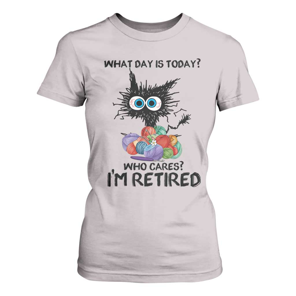 Funny Retired Cat Crochet T Shirt For Women What Day Is Today Who Cares I Am Retired TS14 Ice Gray Print Your Wear