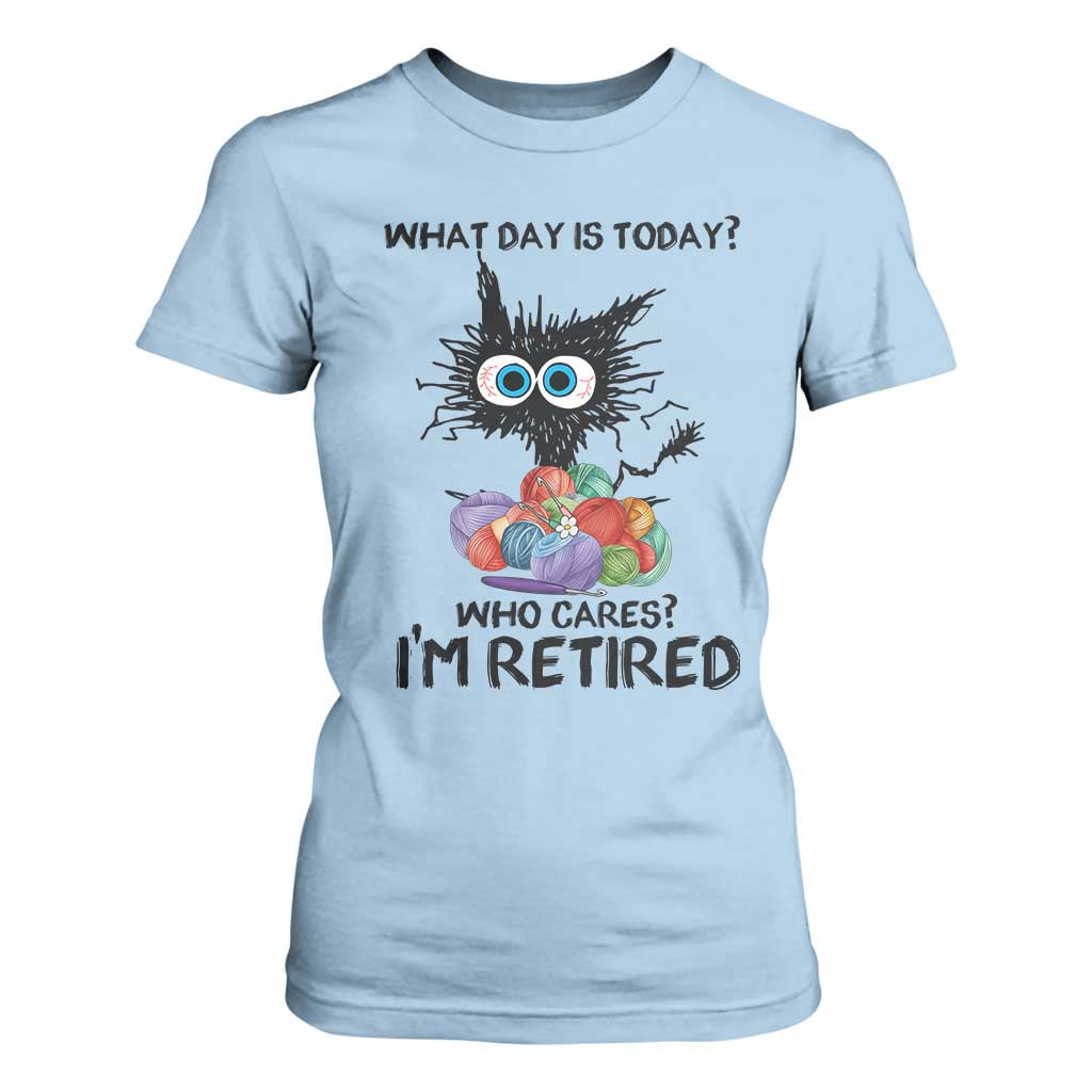 Funny Retired Cat Crochet T Shirt For Women What Day Is Today Who Cares I Am Retired TS14 Light Blue Print Your Wear
