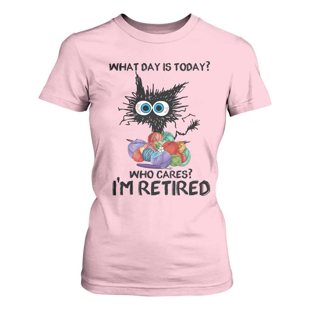 Funny Retired Cat Crochet T Shirt For Women What Day Is Today Who Cares I Am Retired TS14 Light Pink Print Your Wear