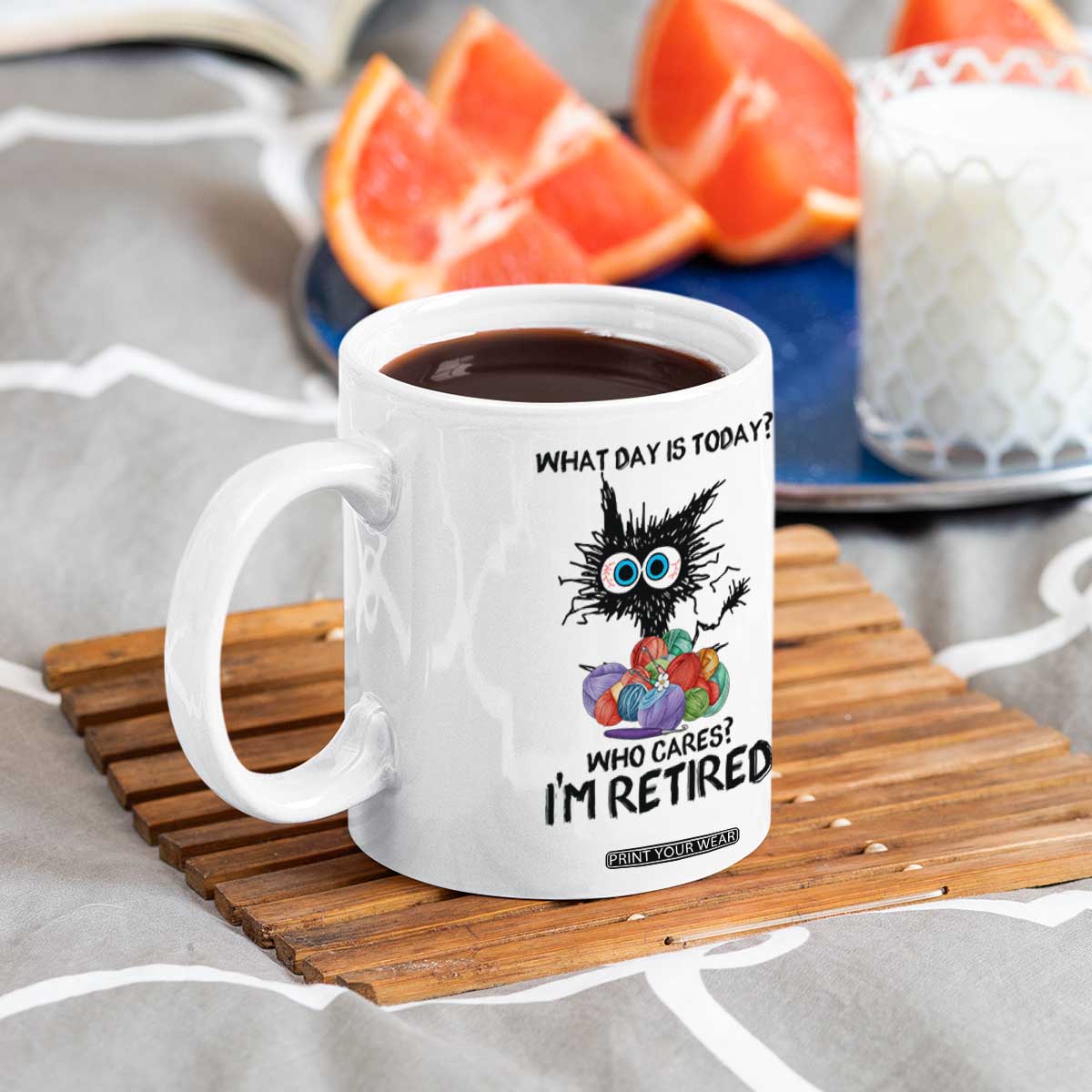 Funny Retired Cat Crochet Coffee Mug What Day Is Today Who Cares I Am Retired TS14 Print Your Wear