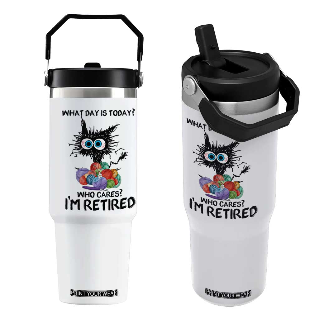 Funny Retired Cat Crochet Flip Straw Tumbler What Day Is Today Who Cares I Am Retired TS14 One Size: 30 oz White Print Your Wear