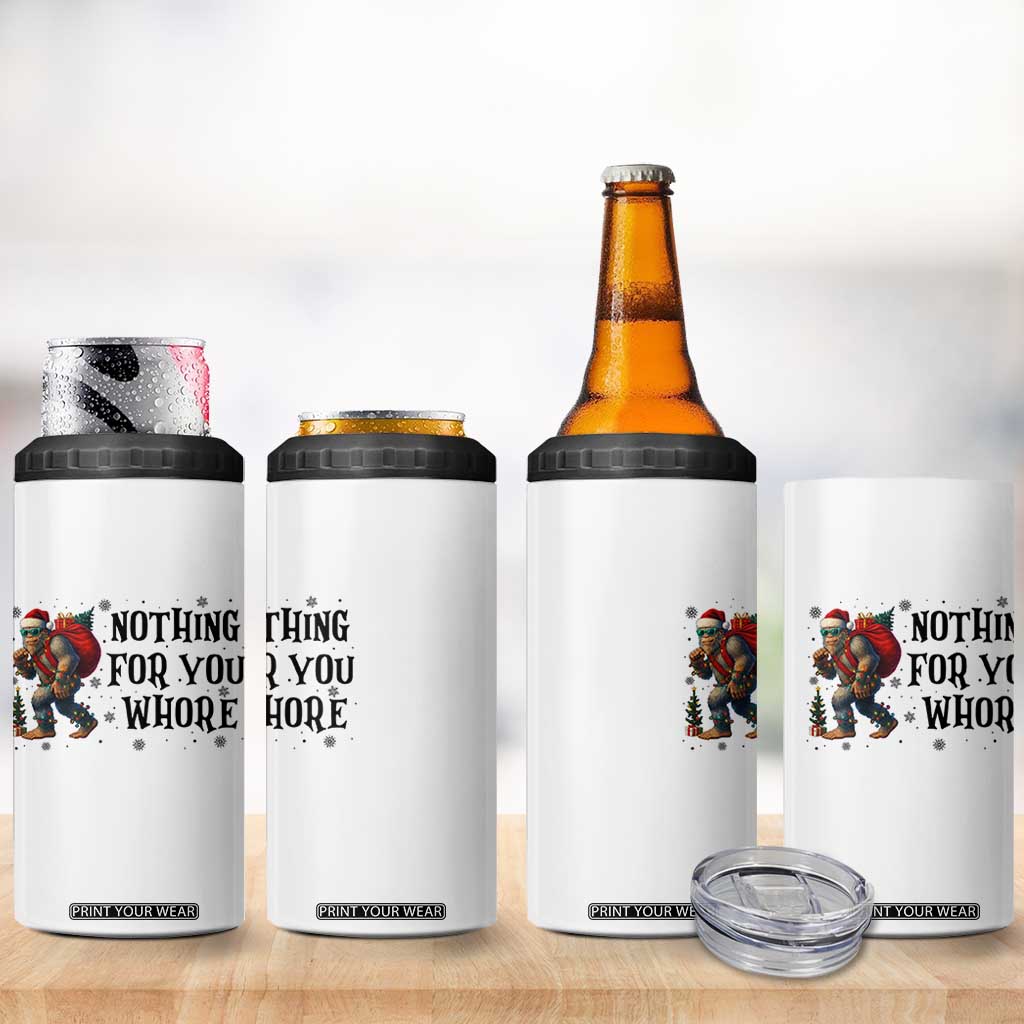 Funny Bigfoot Christmas 4 in 1 Can Cooler Tumbler Nothing For You Whore Sasquatch TS14 Print Your Wear