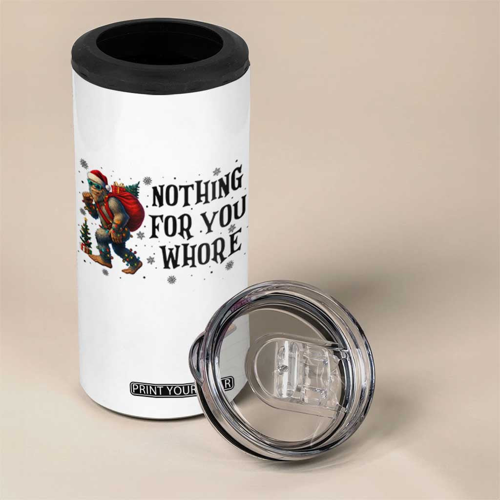 Funny Bigfoot Christmas 4 in 1 Can Cooler Tumbler Nothing For You Whore Sasquatch TS14 Print Your Wear