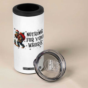 Funny Bigfoot Christmas 4 in 1 Can Cooler Tumbler Nothing For You Whore Sasquatch TS14 Print Your Wear
