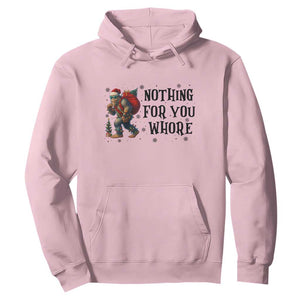 Funny Bigfoot Christmas Hoodie Nothing For You Whore Sasquatch TS14 Light Pink Print Your Wear