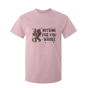 Funny Bigfoot Christmas T Shirt For Kid Nothing For You Whore Sasquatch TS14 Light Pink Print Your Wear