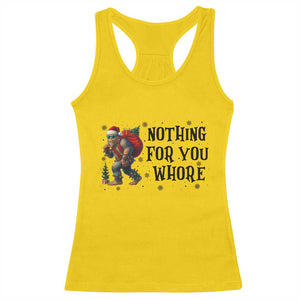 Funny Bigfoot Christmas Racerback Tank Top Nothing For You Whore Sasquatch TS14 Daisy Print Your Wear