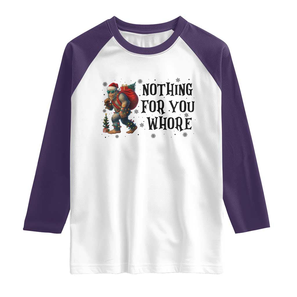 Funny Bigfoot Christmas Raglan Shirt Nothing For You Whore Sasquatch TS14 White Purple Print Your Wear