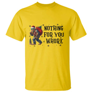 Funny Bigfoot Christmas T Shirt Nothing For You Whore Sasquatch TS14 Daisy Print Your Wear