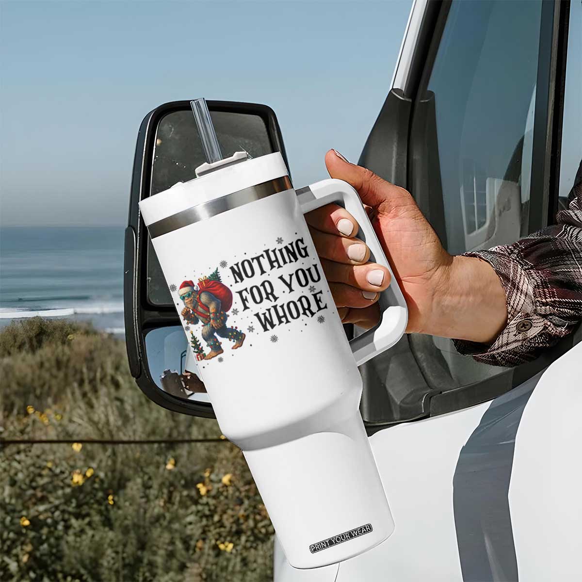 Funny Bigfoot Christmas Tumbler With Handle Nothing For You Whore Sasquatch TS14 Print Your Wear