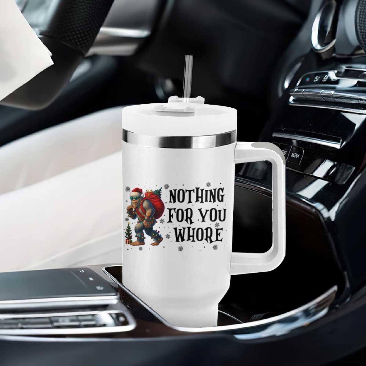 Funny Bigfoot Christmas Tumbler With Handle Nothing For You Whore Sasquatch TS14 Print Your Wear