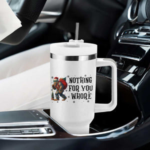 Funny Bigfoot Christmas Tumbler With Handle Nothing For You Whore Sasquatch TS14 Print Your Wear