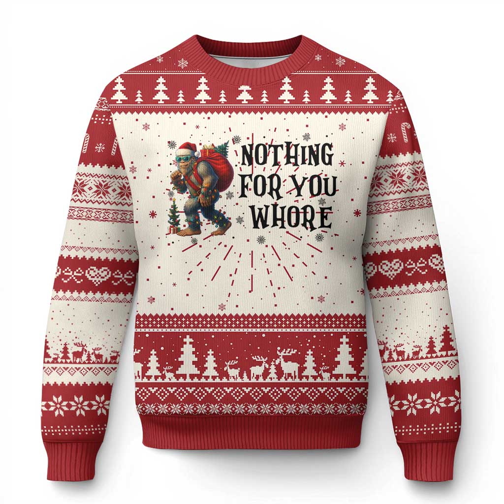 Funny Bigfoot Xmas Ugly Christmas Sweater Nothing For You Whore Sasquatch TS14 Red Print Your Wear