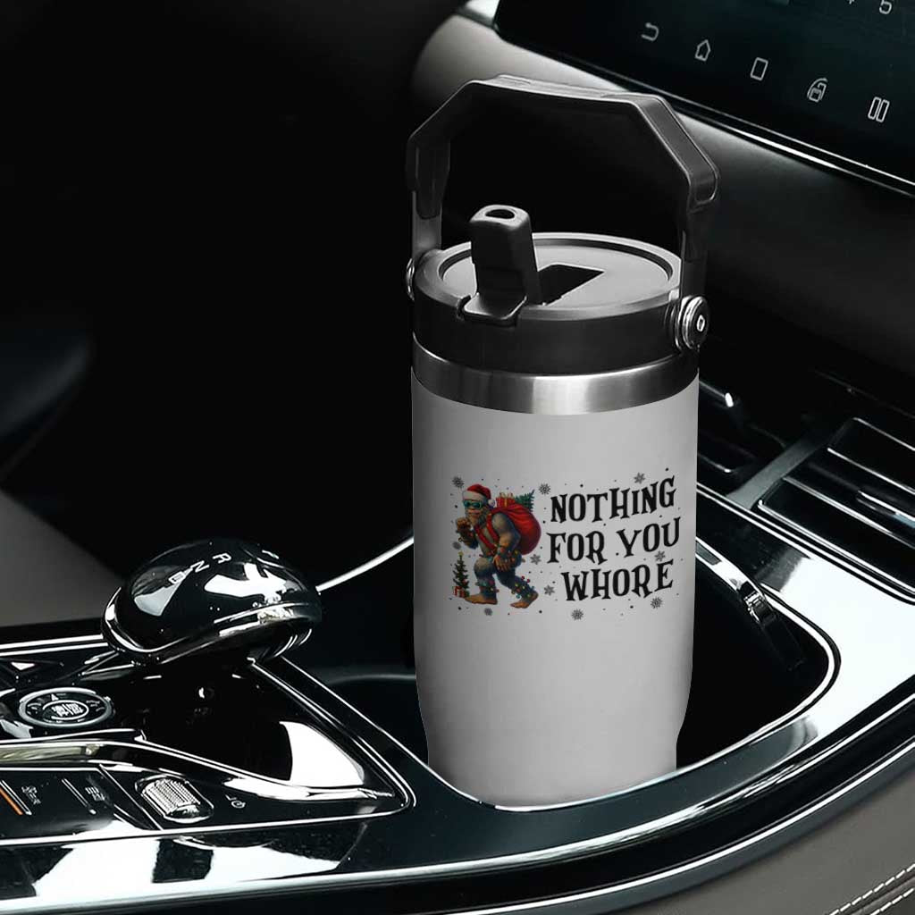 Funny Bigfoot Christmas Flip Straw Tumbler Nothing For You Whore Sasquatch TS14 Print Your Wear