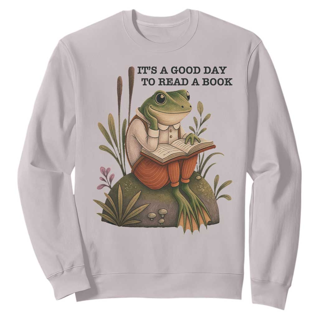 Frog Classic Books Sweatshirt It Is A Good Day To Read A Book TS14 Ice Gray Print Your Wear