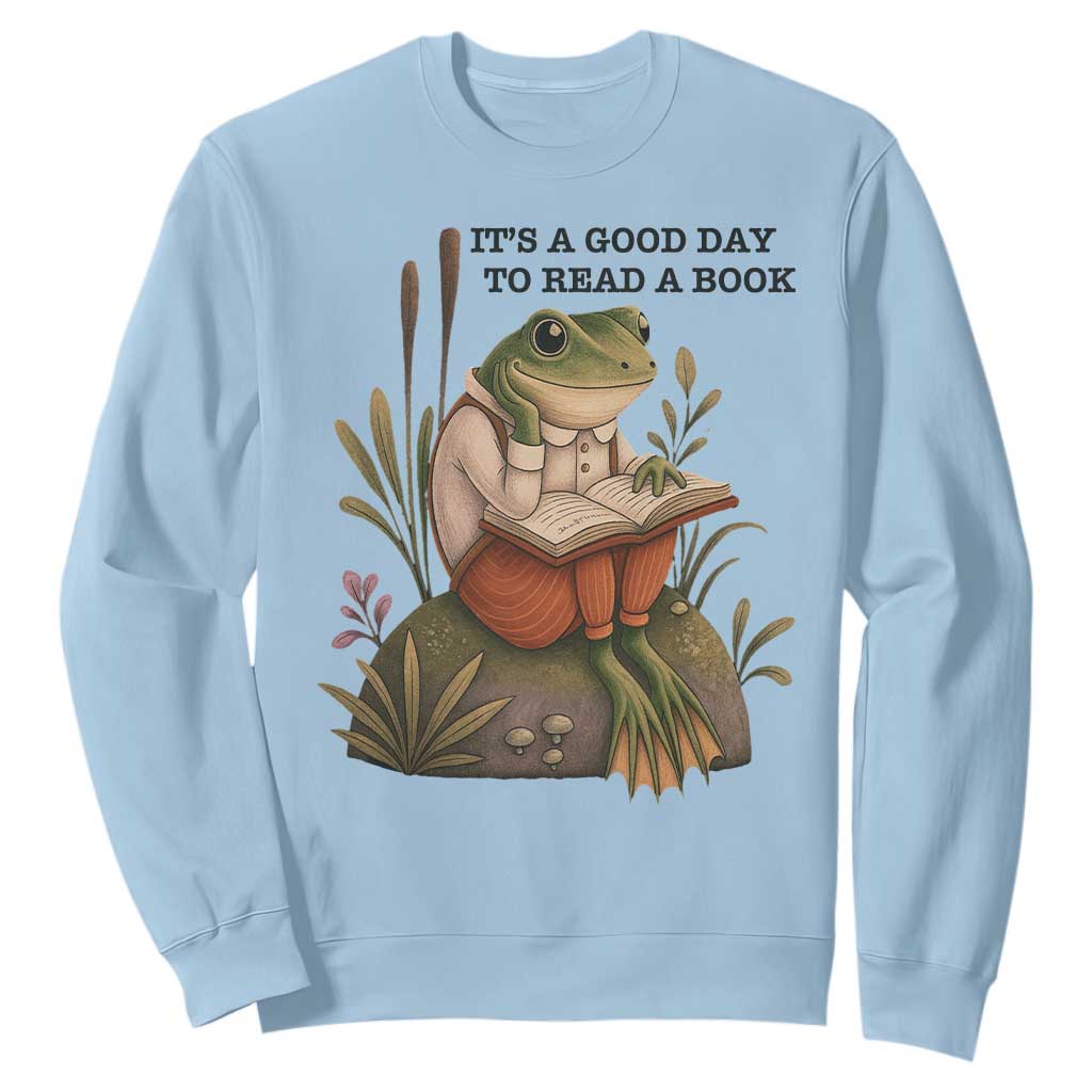 Frog Classic Books Sweatshirt It Is A Good Day To Read A Book TS14 Light Blue Print Your Wear
