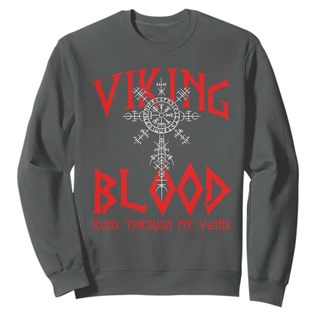 Viking Blood Runs Through My Veins Sweatshirt Compass Vegvisir Nordic Rune Celtic
