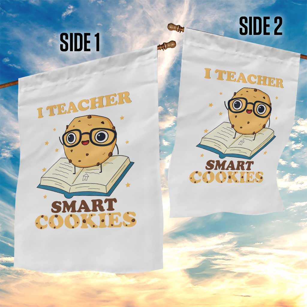 I Teach Smart Cookies Garden Flag Funny Teacher TS14 Print Your Wear