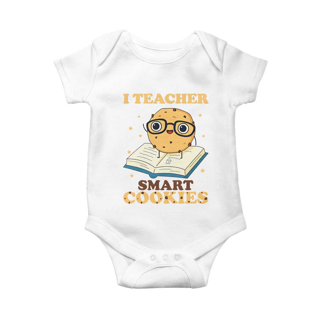 I Teach Smart Cookies Baby Onesie Funny Teacher TS14 White Print Your Wear