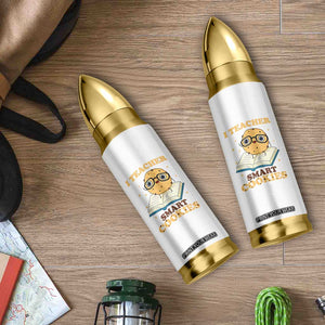 I Teach Smart Cookies Bullet Tumbler Funny Teacher TS14 Print Your Wear