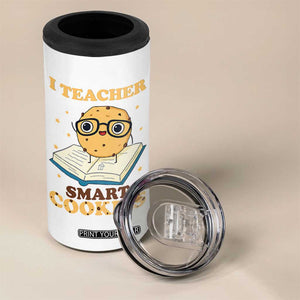 I Teach Smart Cookies 4 in 1 Can Cooler Tumbler Funny Teacher TS14 Print Your Wear