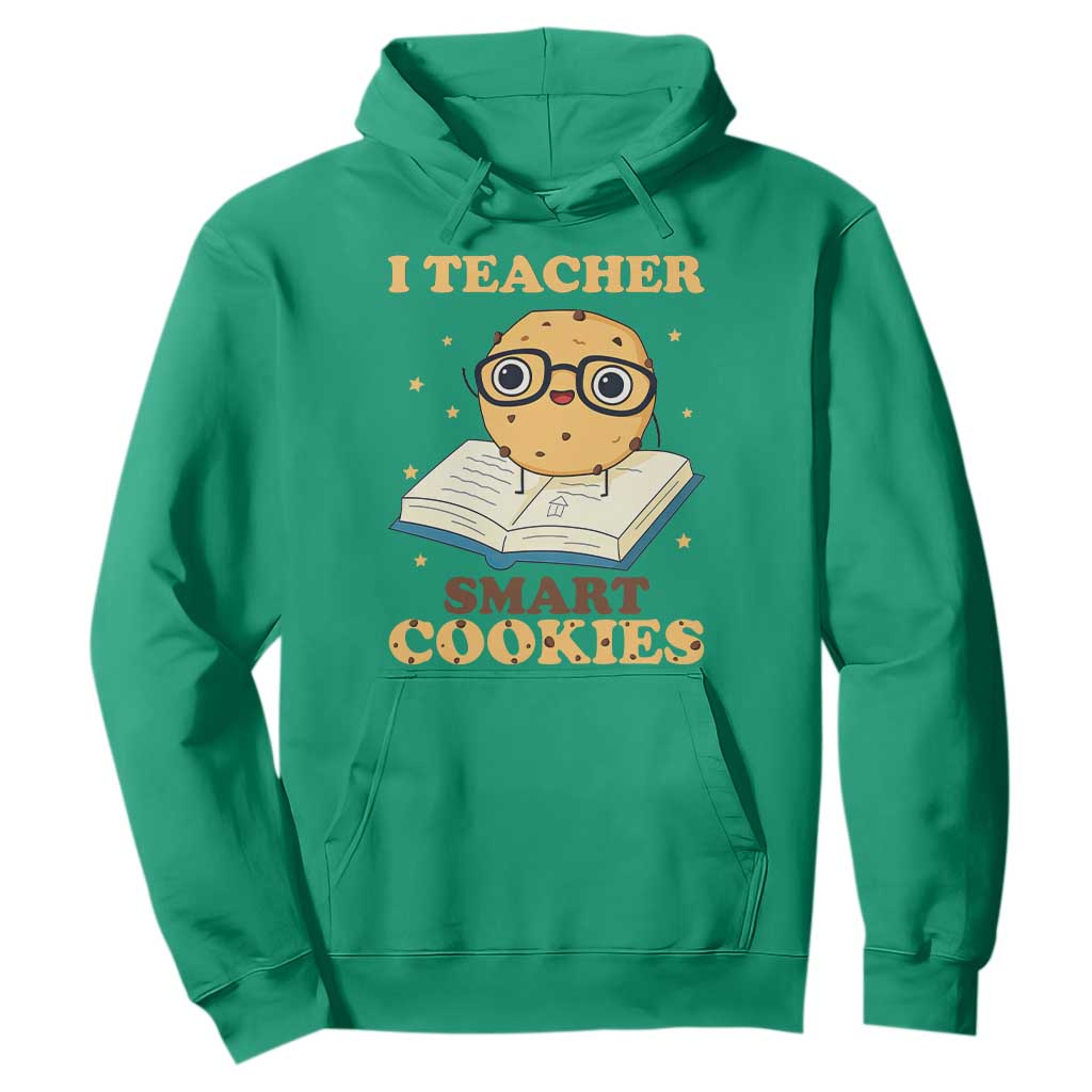 I Teach Smart Cookies Hoodie Funny Teacher TS14 Irish Green Print Your Wear