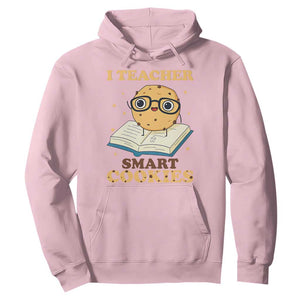 I Teach Smart Cookies Hoodie Funny Teacher TS14 Light Pink Print Your Wear