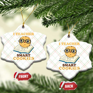 I Teach Smart Cookies Ceramic Ornament Funny Teacher TS14 Print Your Wear