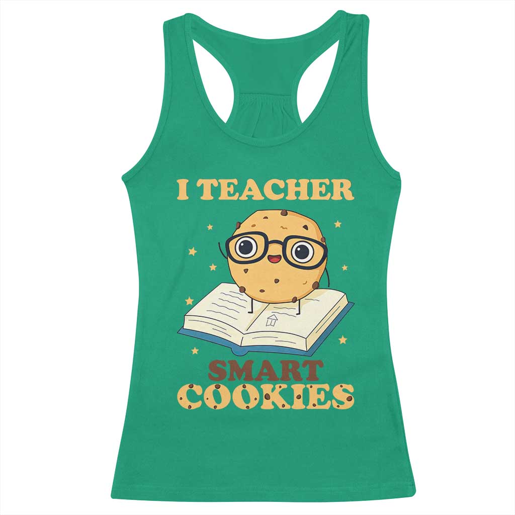 I Teach Smart Cookies Racerback Tank Top Funny Teacher TS14 Irish Green Print Your Wear