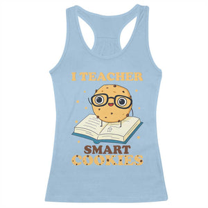 I Teach Smart Cookies Racerback Tank Top Funny Teacher TS14 Light Blue Print Your Wear