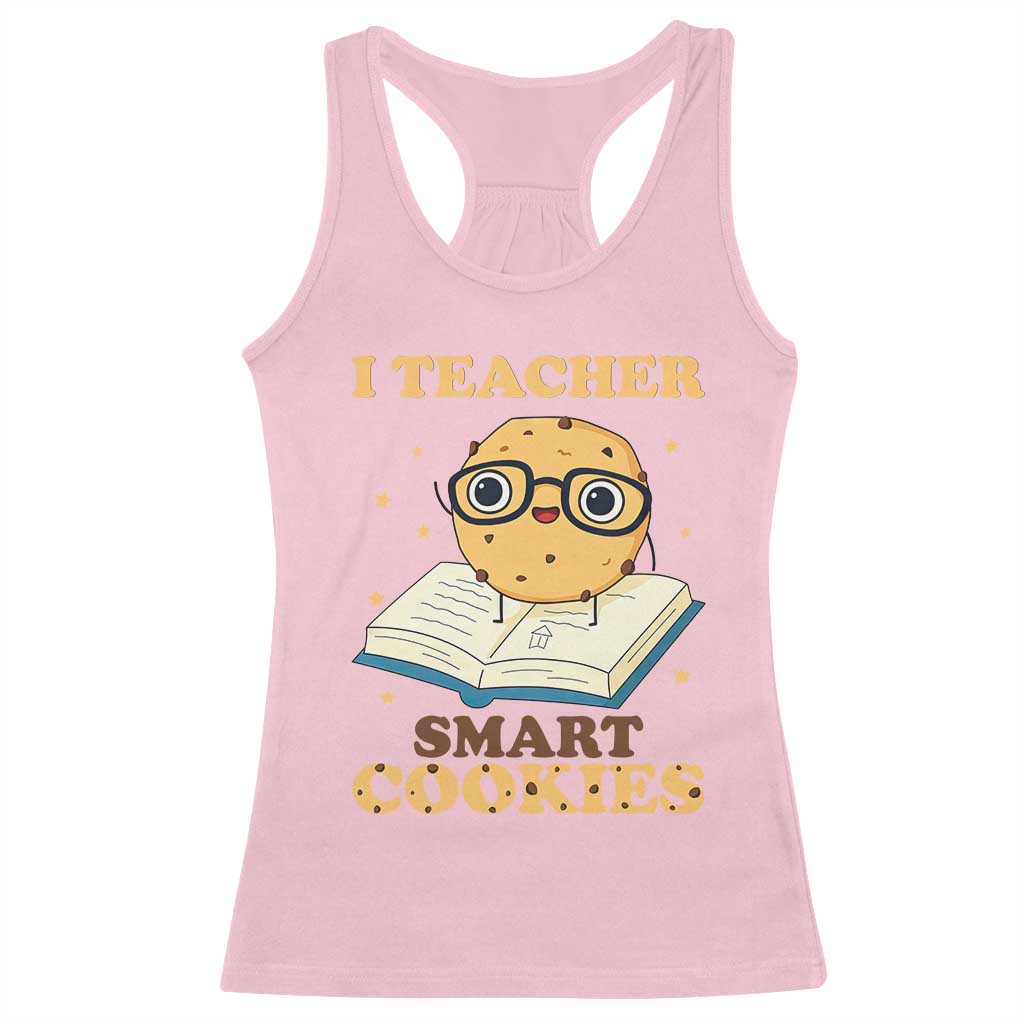 I Teach Smart Cookies Racerback Tank Top Funny Teacher TS14 Light Pink Print Your Wear